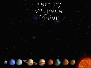 Mercury 5th grade Tristan