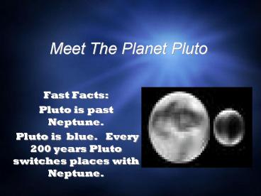 Meet The Planet Pluto