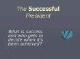 The Successful President PowerPoint PPT Presentation