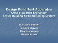 Design Build Test Apparatus Cross Flow Heat Exchanger Scaled Building Air Conditioning System PowerPoint PPT Presentation