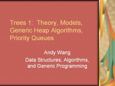 Trees%201:%20Theory,%20Models,%20Generic%20Heap%20Algorithms,%20Priority%20Queues