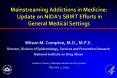 Mainstreaming Addictions in Medicine: Update on NIDA's SBIRT Efforts in General Medical Settings PowerPoint PPT Presentation
