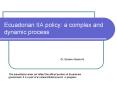 Ecuadorian IIA policy: a complex and dynamic process PowerPoint PPT Presentation