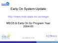 Early On System Update  http://meis.mde.state.mi.us/megs/ MEGS PowerPoint PPT Presentation