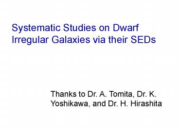 Systematic Studies on Dwarf Irregular Galaxies via their SEDs