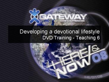 Developing a devotional lifestyle DVD Training Teaching 6