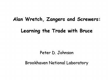 Alan Wretch, Zangers and Screwers: