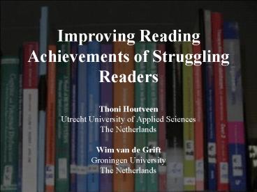 Improving Reading Achievements of Struggling Readers