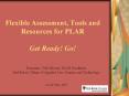 Flexible Assessment, Tools and Resources for PLAR Get Ready! Go! PowerPoint PPT Presentation