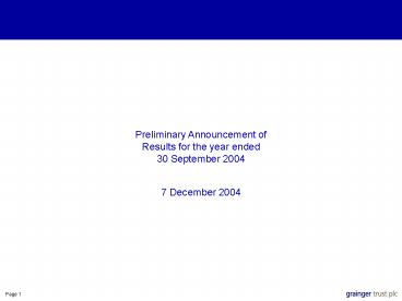 Grainger Trust Results for Meeting 7 Dec 2004
