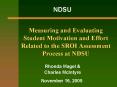 Measuring and Evaluating Student Motivation and Effort Related to the SROI Assessment Process at NDS PowerPoint PPT Presentation