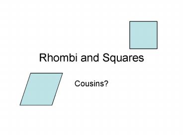 Rhombi and Squares