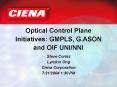 Optical Control Plane Initiatives: GMPLS, G'ASON and OIF UNINNI PowerPoint PPT Presentation