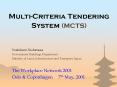 Multi-Criteria Tendering System (MCTS) PowerPoint PPT Presentation