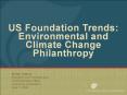 US Foundation Trends: Environmental and Climate Change Philanthropy PowerPoint PPT Presentation