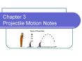Chapter 3 Projectile Motion Notes PowerPoint PPT Presentation