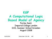 KGP  A Computational Logic Based Model of Agency