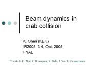 Beam dynamics in crab collision