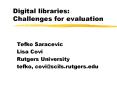 Digital%20libraries:%20Challenges%20for%20evaluation PowerPoint PPT Presentation