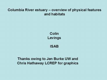 Columbia River estuary overview of physical features and habitats