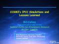 CCSM3s IPCC Simulations and Lessons Learned PowerPoint PPT Presentation