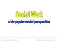 a biopsychosocial perspective PowerPoint PPT Presentation