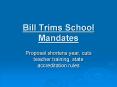 Bill Trims School Mandates PowerPoint PPT Presentation