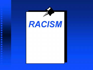 RACISM