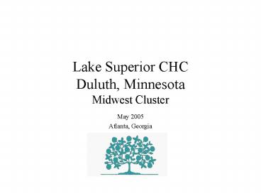 Lake Superior CHC Duluth, Minnesota Midwest Cluster