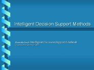 Intelligent Decision Support Methods