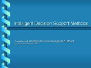 Intelligent Decision Support Methods PowerPoint PPT Presentation