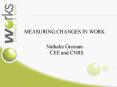 MEASURING CHANGES IN WORK PowerPoint PPT Presentation