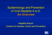 Epidemiology and Prevention of Viral Hepatitis A to E: