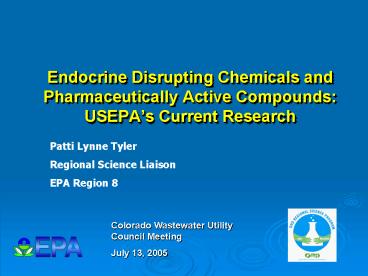 Endocrine Disrupting Chemicals and Pharmaceutically Active Compounds: USEPAs Current Research