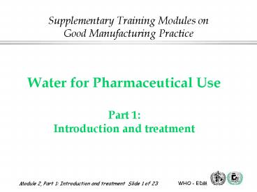 Water for Pharmaceutical Use Part 1: Introduction and treatment