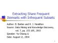Extracting Share Frequent Itemsets with Infrequent Subsets PowerPoint PPT Presentation