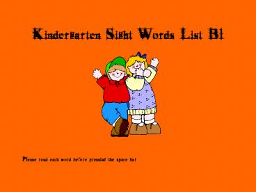 Kindergarten Sight Words List B1