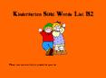 Kindergarten Sight Words List B2 PowerPoint PPT Presentation