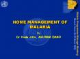 HOME MANAGEMENT OF MALARIA PowerPoint PPT Presentation
