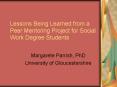 Lessons Being Learned from a Peer Mentoring Project for Social Work Degree Students PowerPoint PPT Presentation