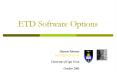 ETD Software Options PowerPoint PPT Presentation