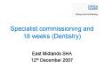 Specialist commissioning and 18 weeks Dentistry PowerPoint PPT Presentation