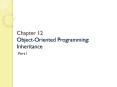 Chapter 12 Object-Oriented Programming: Inheritance PowerPoint PPT Presentation