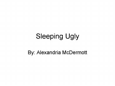 Sleeping Ugly