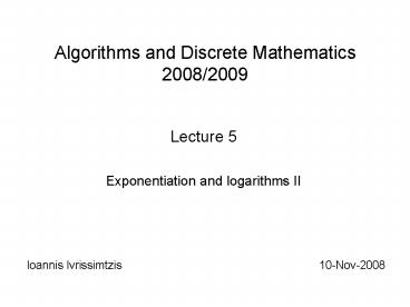 Algorithms and Discrete Mathematics 20082009