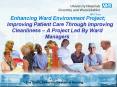 Enhancing Ward Environment Project Improving Patient Care Through Improving Cleanliness A Project Le PowerPoint PPT Presentation