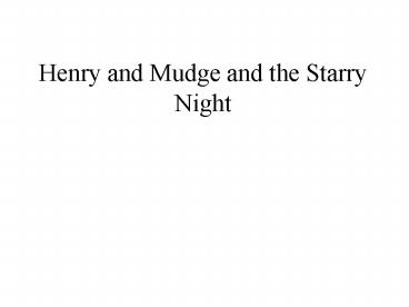 Henry and Mudge and the Starry Night
