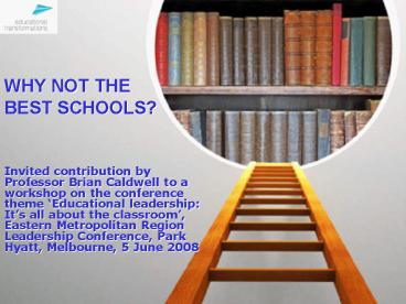 WHY NOT THE BEST SCHOOLS