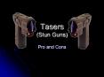 Tasers Stun Guns PowerPoint PPT Presentation