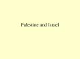 Palestine%20and%20Israel PowerPoint PPT Presentation